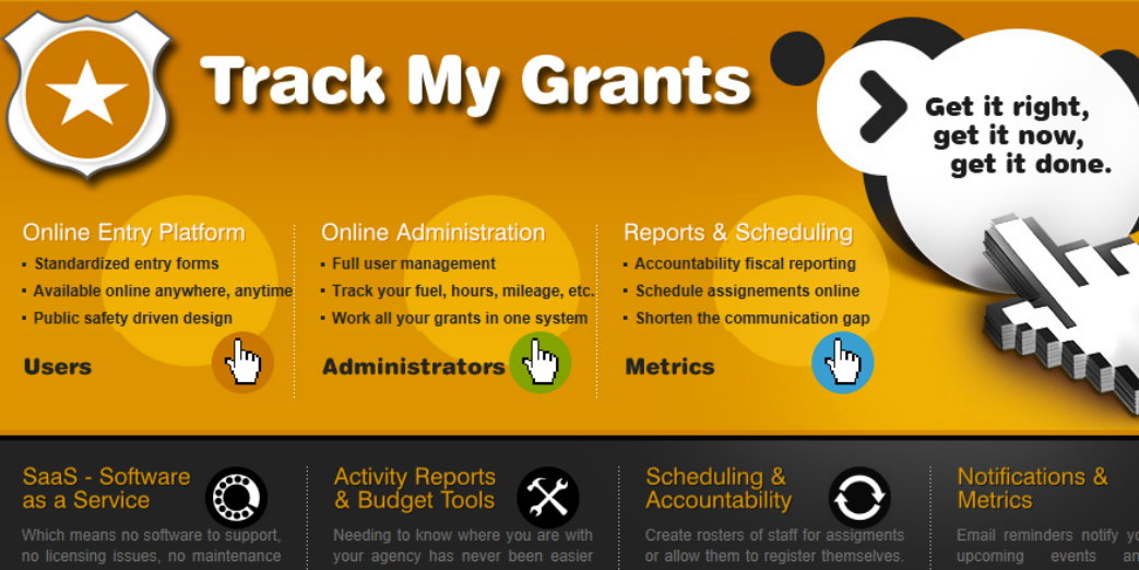 TMG - Track My Grants - SAAS grant management solution that tracks through a workflow that is mandated by a governance process. 